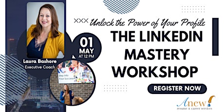 The LinkedIn Mastery Workshop: Unlock the Power of Your Profile