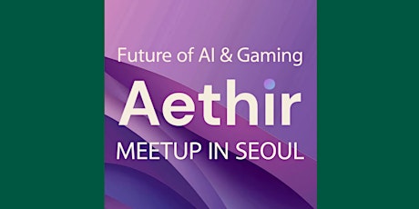 Aethir meetup in seoul