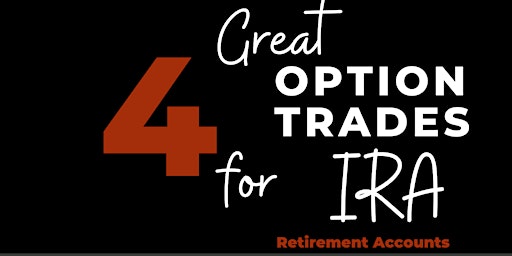 Imagen principal de 4 Great Option Trades for an IRA (Retirement Accounts)