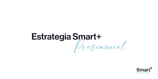 Imagem principal do evento Estrategia Smart+ Presencial: CDMX