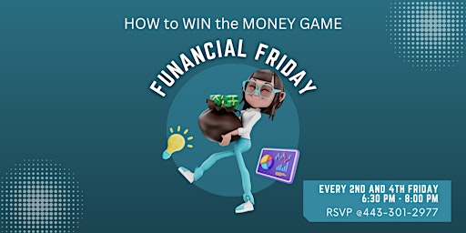 Primaire afbeelding van Funancial Friday - How to Win the Money Game