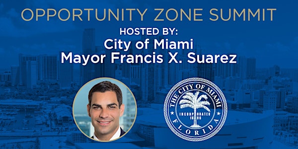 City of Miami Opportunity Zone Summit (Bus Tour) hosted by Mayor Suarez 