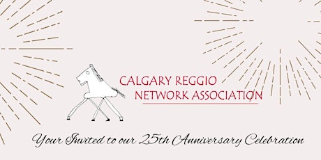Calgary Reggio Network 25th Anniversary Celebration