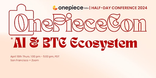 Hauptbild für OnePieceCon April 2024 - Bitcoin Ecosystem