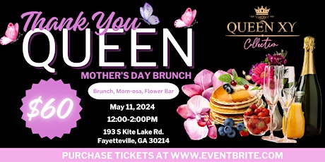 Thank You Queen - Mother's Day Brunch
