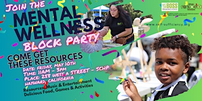 Imagem principal de BOSS Bay Area Mental Wellness Block Party in Hayward