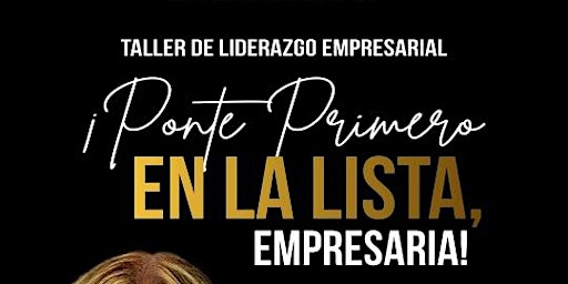 Imagen principal de Ponte En La Lista Primero, Empresaria!