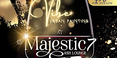 Vibe Urban Painting’s Grown Folks Only Event primary image
