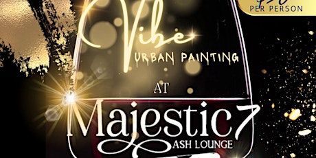 Vibe Urban Painting’s Grown Folks Only Event