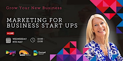 Marketing+for+Business+Start+Ups+-+Dorset+Gro