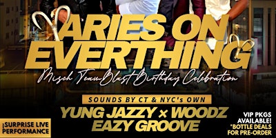 *ARIES ON EVERYTHING BIRTHDAY BASH!! primary image