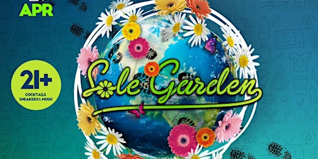 Earth Day Weekend Sole Garden Party 2024