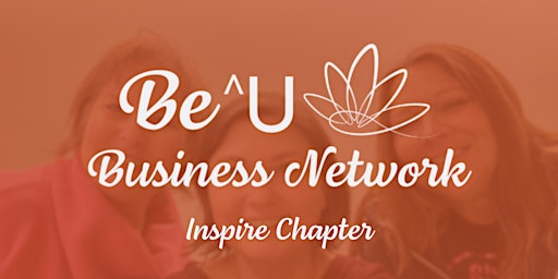 Hauptbild für Be^U Inspire Chapter Network Meeting