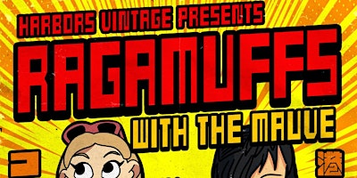 Ragamuffs Live at Harbors Vintage with special guest The Mauve! primary image