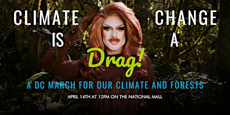 Climate Change Is A "Drag" - A Rally for our Climate and Forests