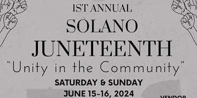 Imagem principal do evento 2024 Solano County  Juneteenth - Sat & Sun June 15-16, 2024 11 am - 6 pm.