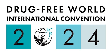 International Drug-Free World Convention,  20-21 June 2024
