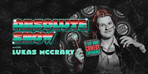 Imagen principal de Absolute Show: A Live Comedy Experience