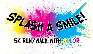 2nd Annual Splash A Smile 5K Color Run/Walk primary image