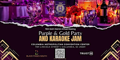 Primaire afbeelding van Purple and Gold Party (Karaoke Edition) - 79th 6th District Annual Meeting