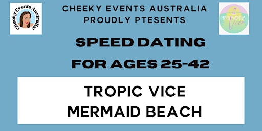 Primaire afbeelding van Mermaid Beach speed dating for ages 25-42 by Cheeky Events Australia