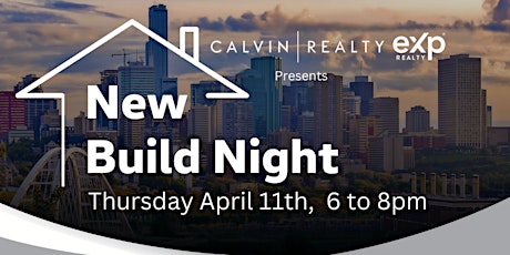 New Build Night - Calvin Realty Event