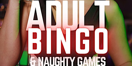 Hilarious ADULT BINGO & NAUGHTY GAMES - Must Be 21+ @ Nameless Santa Monica