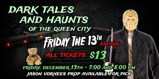 Primaire afbeelding van DARK TALES AND HAUNTS OF THE QUEEN CITY --  FRIDAY THE 13TH EDITION