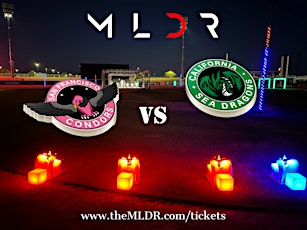 MLDR Presents: San Franciso Condors Vs California Sea Dragons