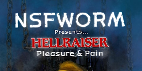 NSFWORM: HELLRAISER Pleasure & Pain