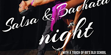 Free Entry - Salsa & Bachata Night with a touch of 80's Old School 8pm -1am