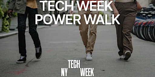 Hauptbild für NY #TechWeek Hangover Closing Tech Week Power Walk (we end at a rooftop)