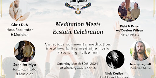 Hauptbild für Soul Guided ~ Meditation Meets Ecstatic Celebration (Kirtan, Dance, Social)