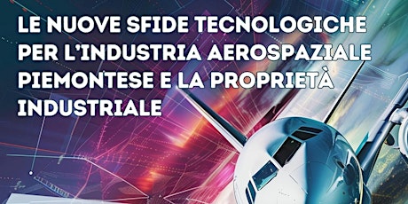 L'industria aerospaziale piemontese e la proprietà industriale