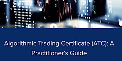 Imagen principal de Info Session: Algorithmic Trading Certificate (ATC): A Practitioner’s Guide
