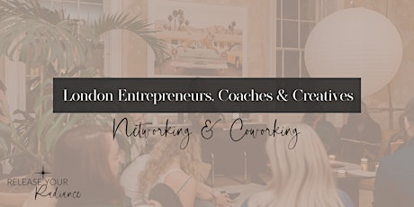 London Entrepreneurs, Coaches & Creatives Networking & Coworking