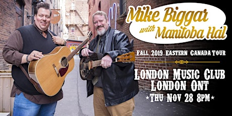 Mike Biggar with Manitoba Hal at The London Music Club primary image