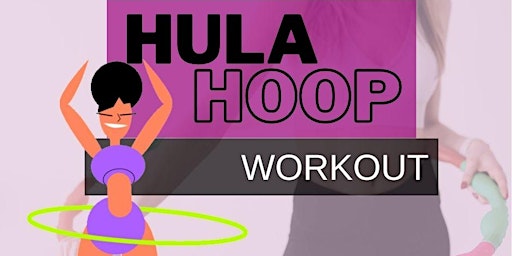 Imagem principal do evento Hula-Hoop-Workout - 45 Minuten Fitnesstraining mit dem Hula-Hoop