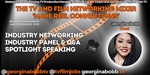 Immagine principale di The TV & Film Networking Mixer: 'Make Reel Connections' with Industry Panel 