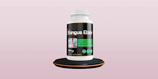 Imagen principal de Fungus Elixir Reviews (@Eventbrite) Price For Consumers!