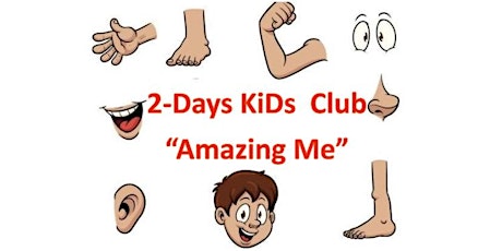 2-Days School Holiday Kids Club “Amazing Me”(school yrs K-6)