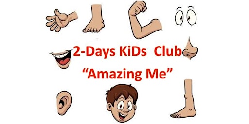 Immagine principale di 2-Days School Holiday Kids Club “Amazing Me”(school yrs K-6) 