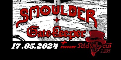 Primaire afbeelding van SMOULDER |GATEKEEPER| SOLDØUT@RAGNAROK LIVE CLUB,B-3960 BREE