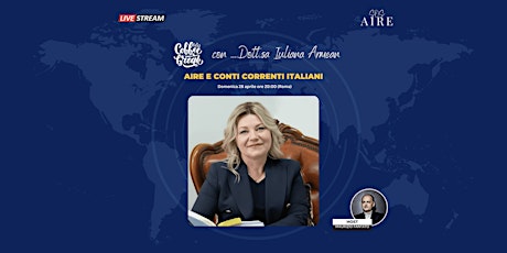 Aire e conti correnti Italiani con la Dott.sa Iuliana Armean