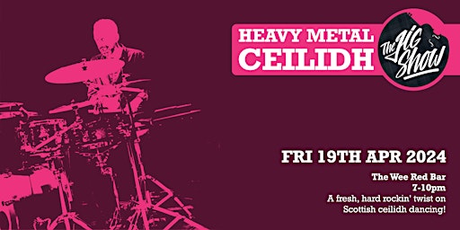 Primaire afbeelding van THE JIG SHOW HEAVY METAL CEILIDH @ THE WEE RED BAR