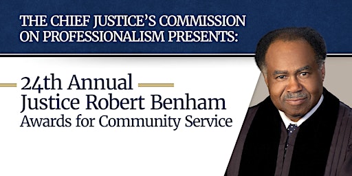 Primaire afbeelding van General Admit 24th Justice Robert Benham Awards for Community Service CSA24