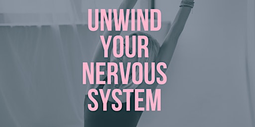 Imagem principal do evento Unwind Your Nervous System