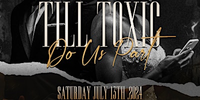 Till Toxic Do Us Part The Stageplay(Atlanta) primary image
