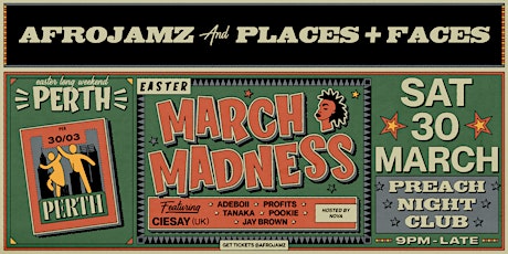 Afrojamz x Places + Faces: Easter March Madness ( Perth Edition )