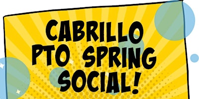 Primaire afbeelding van Cabrillo PTO Spring Social!  Teacher / Staff Tickets